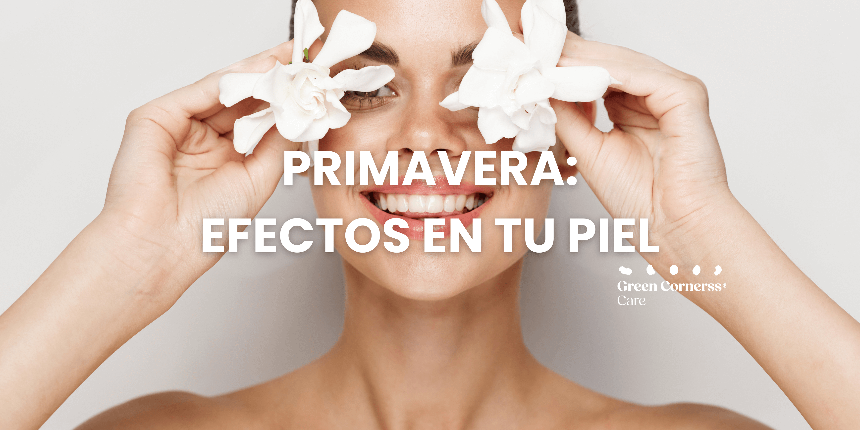 Efectos de la primavera en la piel: Síntomas y Remedios