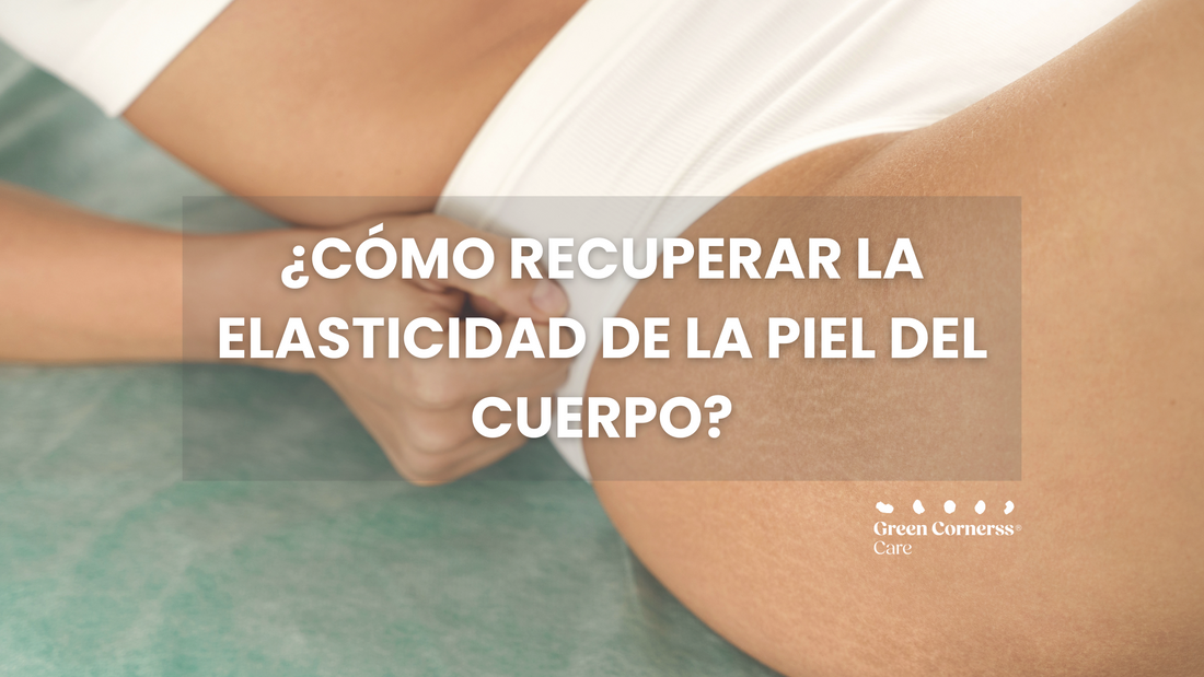 ¿Cómo recuperar la elasticidad de la piel del cuerpo?